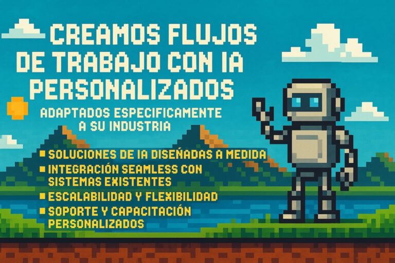 Creamos Flujos de Trabajo con IA Personalizados - Adaptados Específicamente a su Industria